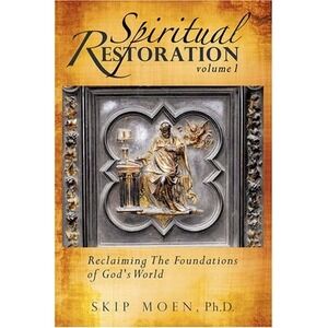 Book Spiritual Restoration Vol 1 Reclaiming Foundations Skip Moen Paperback Used